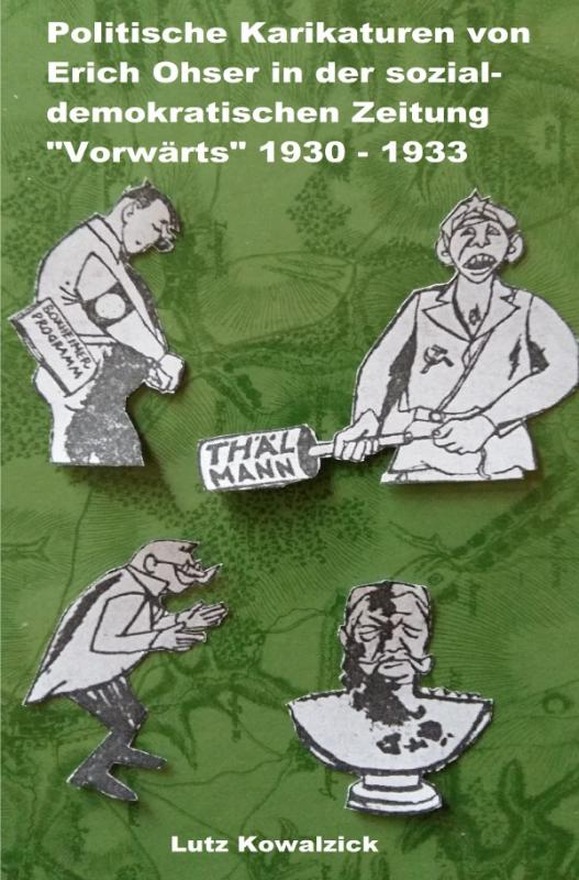 Cover-Bild Politische Karikaturen Erich Ohsers / Politische Karikaturen von Erich Ohser in der sozialdemokratischen Zeitung "Vorwärts" 1930 - 1933