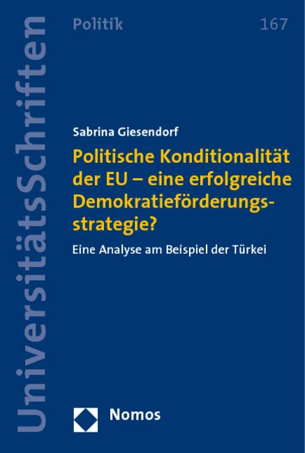 Cover-Bild Politische Konditionalität der EU - eine erfolgreiche Demokratieförderungsstrategie?
