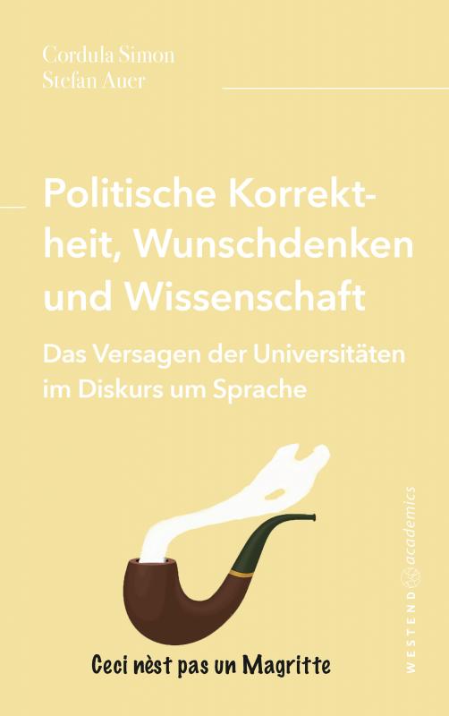 Cover-Bild Politische Korrektheit, Wunschdenken und Wissenschaft