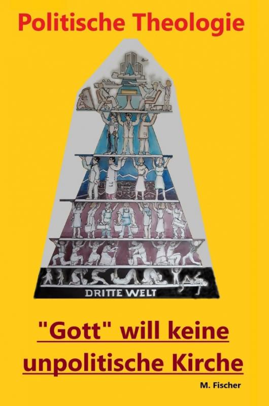 Cover-Bild Politische Theologie - Gott will keine unpolitische Kirche.