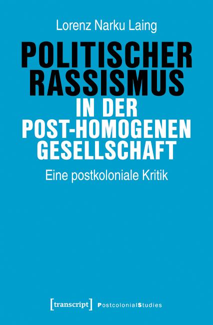 Cover-Bild Politischer Rassismus in der post-homogenen Gesellschaft