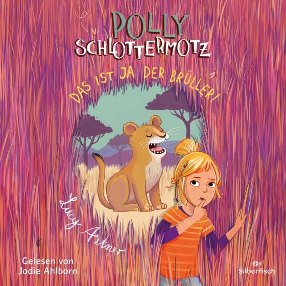 Cover-Bild Polly Schlottermotz 6: Das ist ja der Brüller!