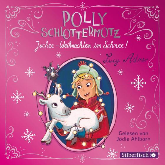 Cover-Bild Polly Schlottermotz: Juchee – Weihnachten im Schnee!