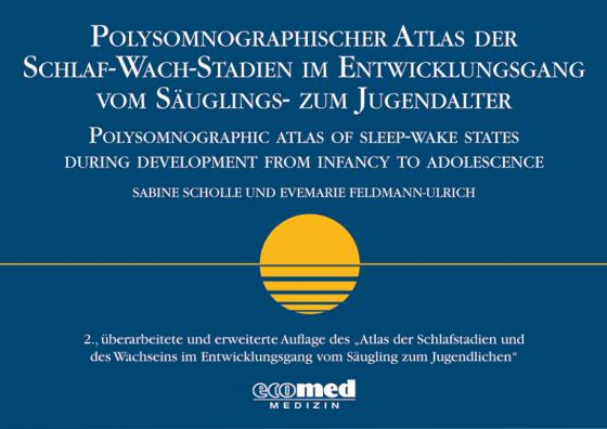 Cover-Bild Polysomnographischer Atlas der Schlaf-Wach-Stadien im Entwicklungsgang vom Säuglings- zum Jugendalter