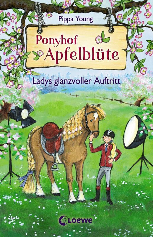 Cover-Bild Ponyhof Apfelblüte (Band 10) - Ladys glanzvoller Auftritt