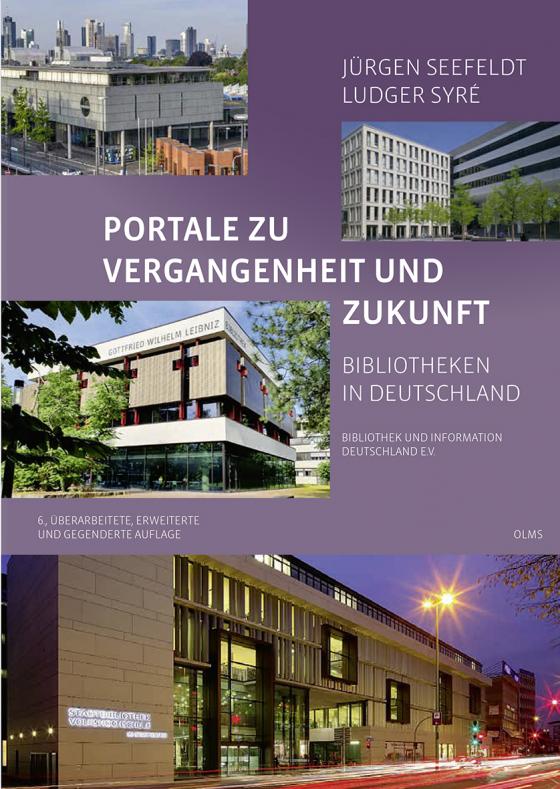 Cover-Bild Portale zu Vergangenheit und Zukunft. Bibliotheken in Deutschland