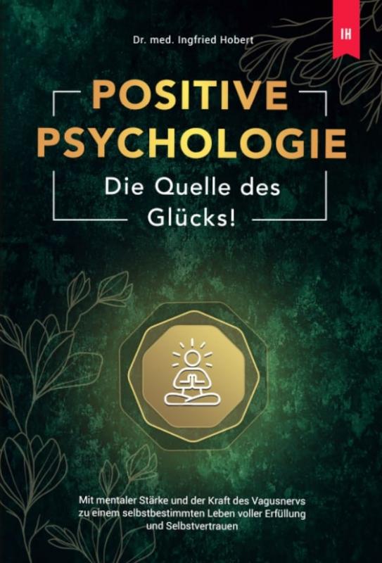 Cover-Bild Positive Psychologie - Die Quelle des Glücks:
