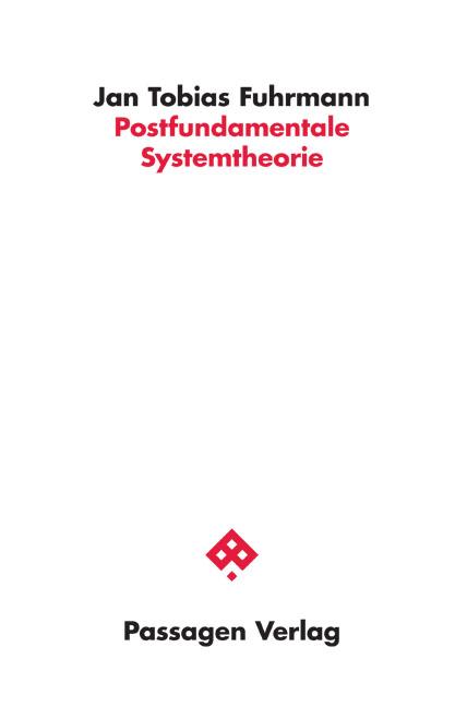 Cover-Bild Postfundamentale Systemtheorie