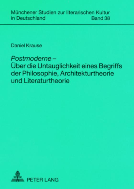 Cover-Bild «Postmoderne» – Über die Untauglichkeit eines Begriffs der Philosophie, Architekturtheorie und Literaturtheorie