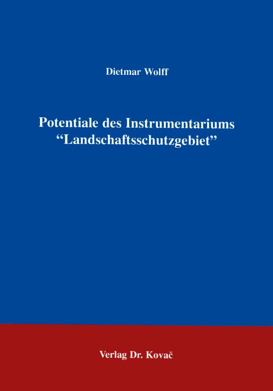 Cover-Bild Potentiale des Instrumentariums "Landschaftsschutzgebiet"