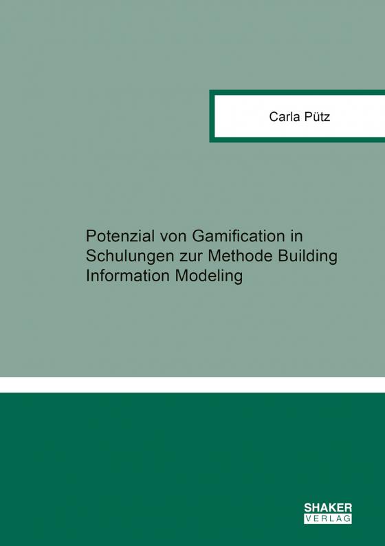 Cover-Bild Potenzial von Gamification in Schulungen zur Methode Building Information Modeling
