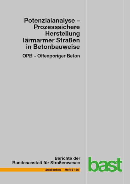 Cover-Bild Potenzialanalyse – Prozesssichere Herstellung lärmarmer Straßen in Betonbauweise (OPB – Offenporiger Beton)