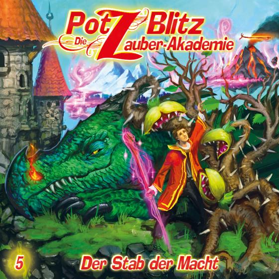 Cover-Bild Potz Blitz - Die Zauber-Akademie 5: Der Stab der Macht