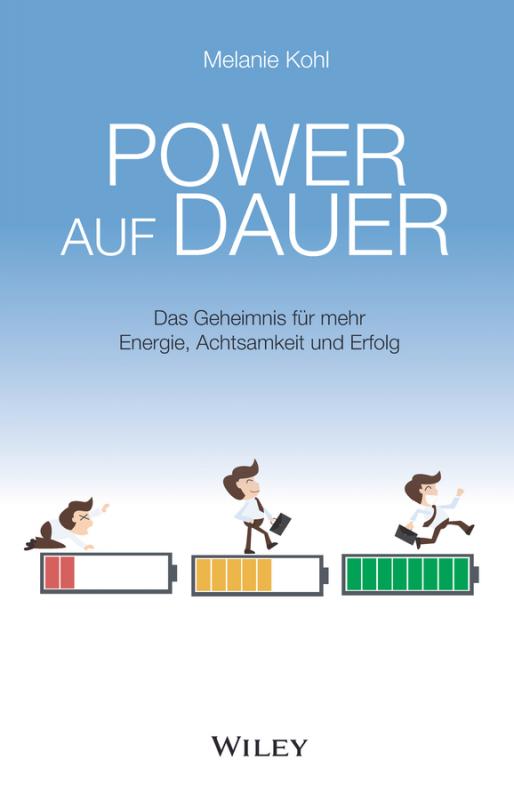 Cover-Bild Power auf Dauer: Das Geheimnis für mehr Energie, Achtsamkeit und Erfolg