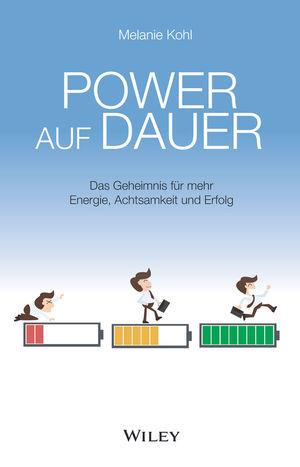 Cover-Bild Power auf Dauer: Das Geheimnis für mehr Energie, Achtsamkeit und Erfolg