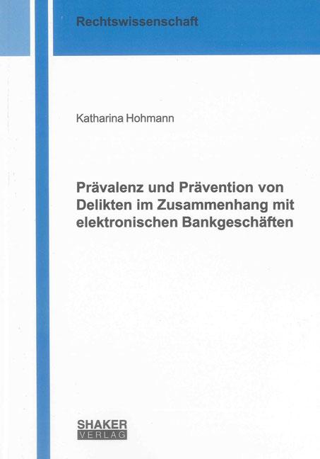 Cover-Bild Prävalenz und Prävention von Delikten im Zusammenhang mit elektronischen Bankgeschäften