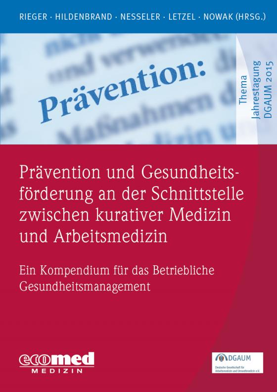 Cover-Bild Prävention und Gesundheitsförderung an der Schnittstelle zwischen kurativer Medizin und Arbeitsmedizin