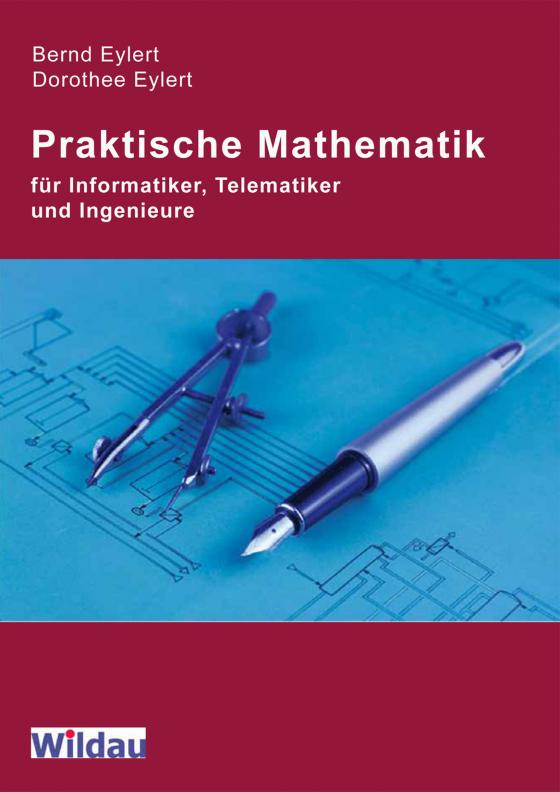 Cover-Bild Praktische Mathematik für Informatiker, Telematiker und Ingenieure