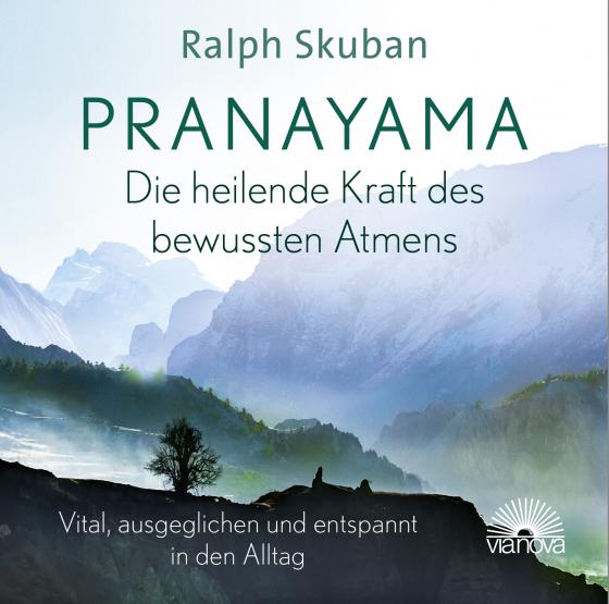 Cover-Bild Pranayama - Die heilende Kraft des bewussten Atmens