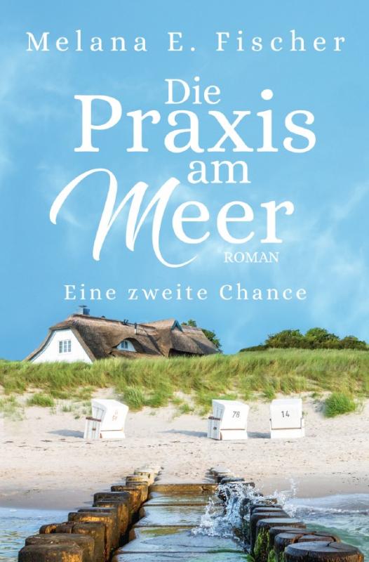 Cover-Bild Praxis–am–Meer–Reihe / Die Praxis am Meer - Eine zweite Chance