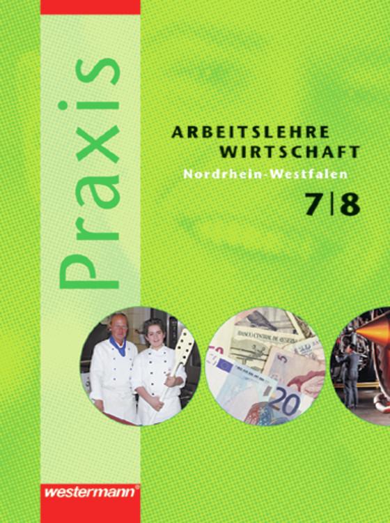 Cover-Bild Praxis - Arbeitslehre / Wirtschaft: Ausgabe 2006 für Nordrhein-Westfalen