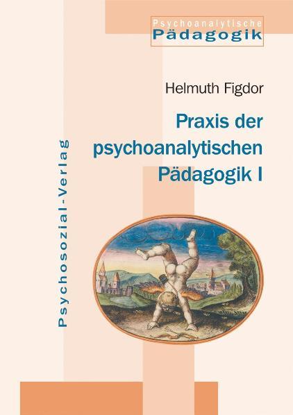 Cover-Bild Praxis der psychoanalytischen Pädagogik I