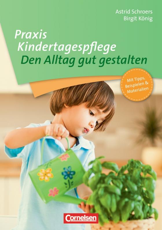 Cover-Bild Praxis Kindertagespflege / Den Alltag gut gestalten