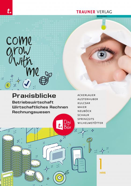 Cover-Bild Praxisblicke 1 HAS - Betriebswirtschaft, Wirtschaftliches Rechnen, Rechnungswesen + TRAUNER-DigiBox