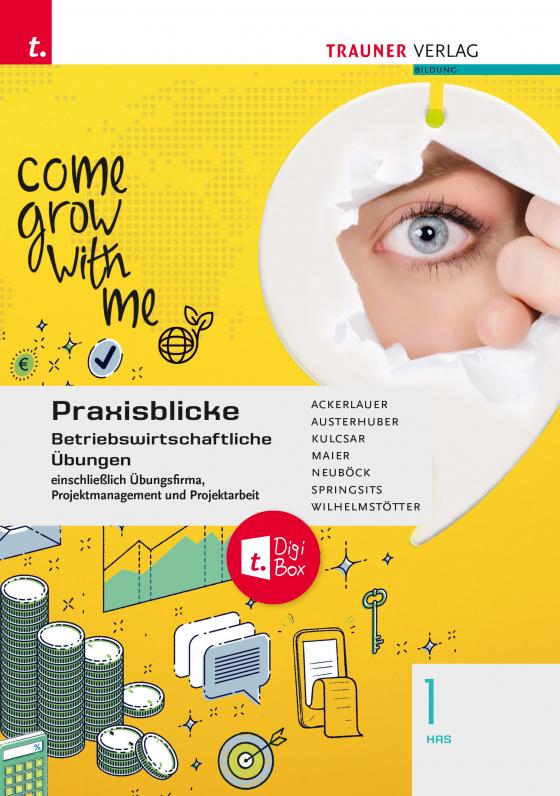 Cover-Bild Praxisblicke 1 HAS - Betriebswirtschaftliche Übungen einschl. Übungsfirma, Projektmanagement und Projektarbeit + TRAUNER-DigiBox