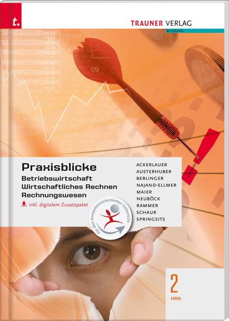 Cover-Bild Praxisblicke 2 HAS - Betriebswirtschaft, Wirtschaftliches Rechnen, Rechnungswesen inkl. digitalem Zusatzpaket