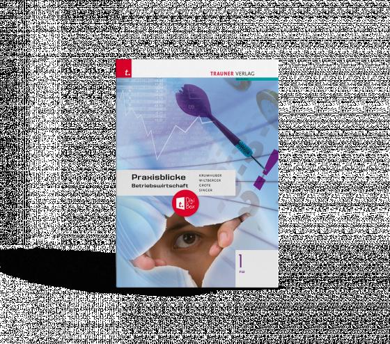 Cover-Bild Praxisblicke - Betriebswirtschaft 1 FW E-Book Solo