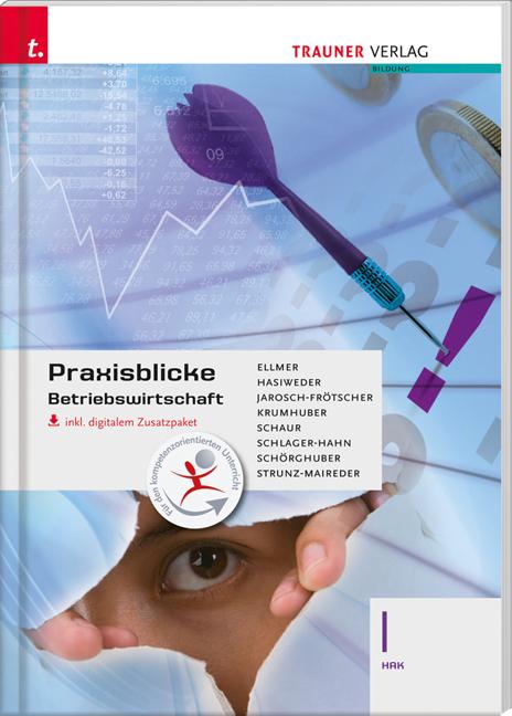 Cover-Bild Praxisblicke - Betriebswirtschaft I HAK inkl. digitalem Zusatzpaket