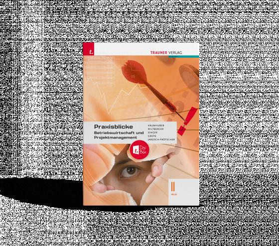Cover-Bild Praxisblicke - Betriebswirtschaft und Projektmanagement II HLW E-Book Solo