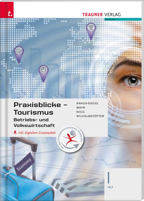 Cover-Bild Praxisblicke Tourismus – Betriebs- und Volkswirtschaft I HLT inkl. digitalem Zusatzpaket