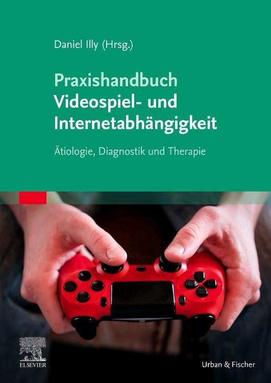 Cover-Bild Praxishandbuch Videospiel- und Internetabhängigkeit