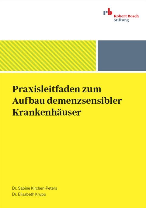 Cover-Bild Praxisleitfaden zum Aufbau demenzsensibler Krankenhäuser