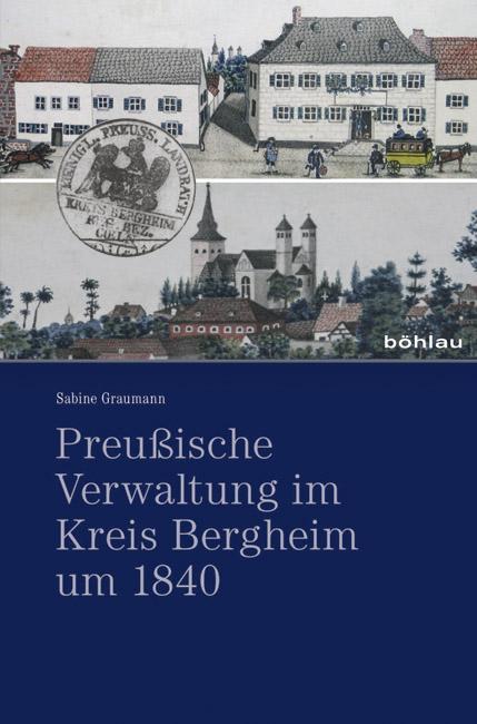 Cover-Bild Preußische Verwaltung im Kreis Bergheim um 1840