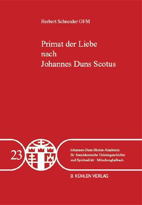 Cover-Bild Primat der Liebe nach Johannes Duns Scotus - Band 23