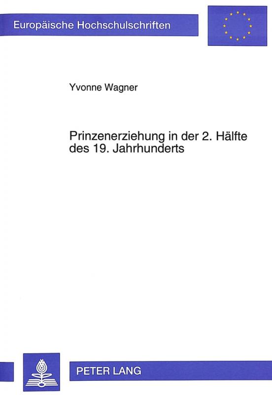 Cover-Bild Prinzenerziehung in der 2. Hälfte des 19. Jahrhunderts