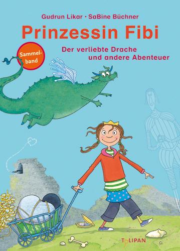 Cover-Bild Prinzessin Fibi – Der verliebte Drache und andere Abenteuer