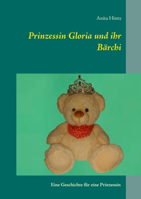 Cover-Bild Prinzessin Gloria und ihr Bärchi