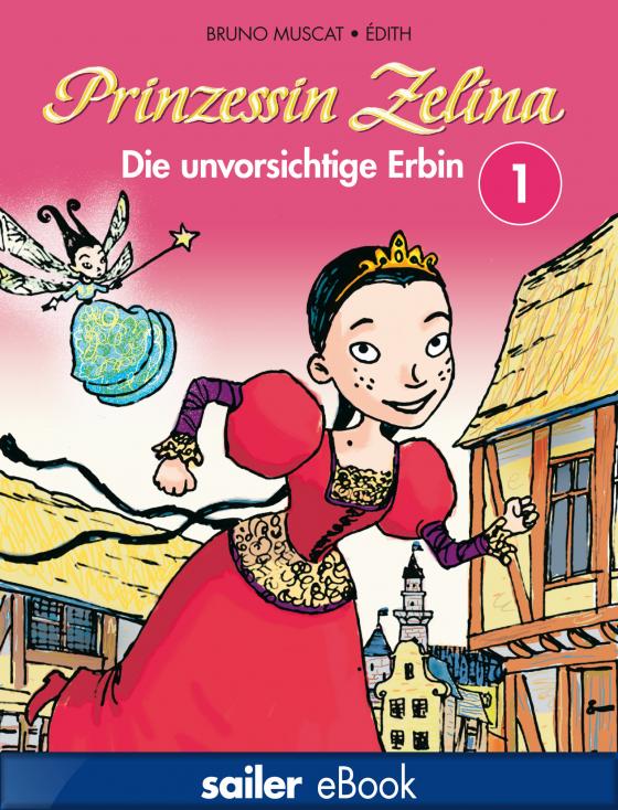 Cover-Bild Prinzessin Zelina: Die unvorsichtige Erbin