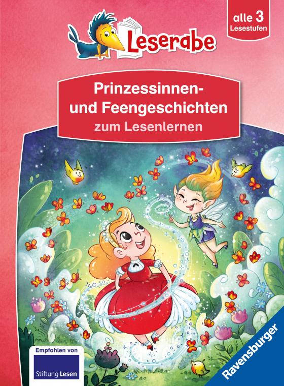 Cover-Bild Prinzessinnen- und Feengeschichten zum Lesenlernen - Schritt für Schritt Lesen lernen - Leserabe 1. Klasse - Erstlesebuch alle 3 Stufen - Erstlesebuch für Mädchen ab 6 Jahren - Mädchenbuch