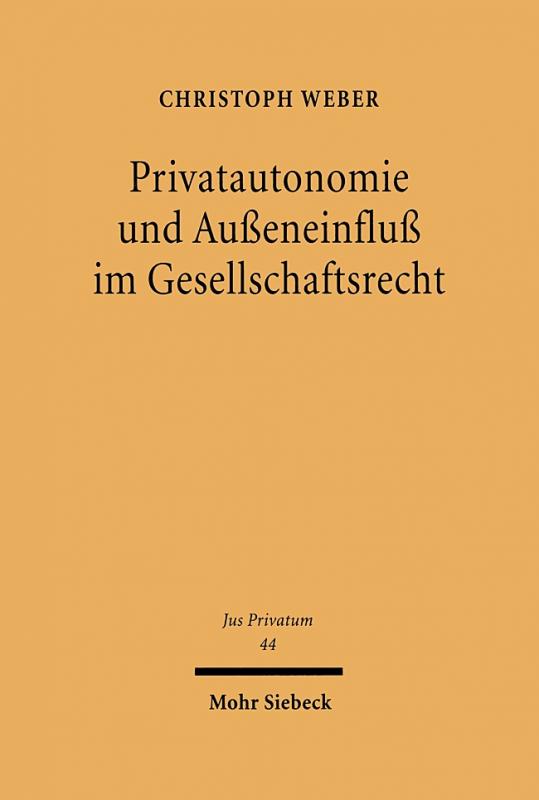 Cover-Bild Privatautonomie und Außeneinfluß im Gesellschaftsrecht