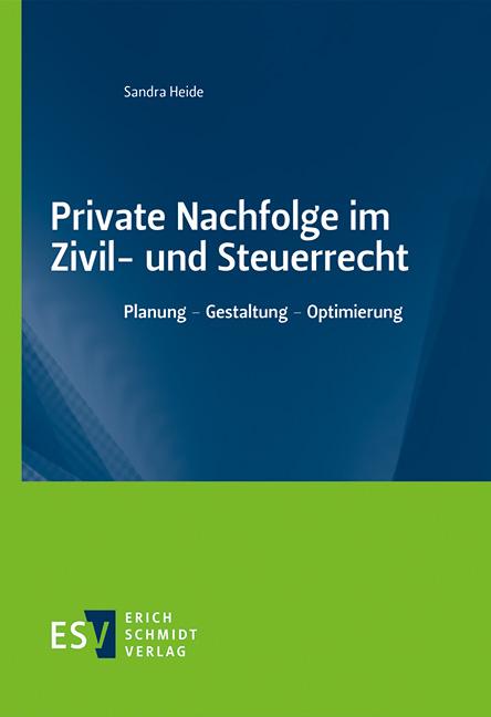 Cover-Bild Private Nachfolge im Zivil- und Steuerrecht