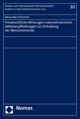 Cover-Bild Privatrechtliche Wirkungen unternehmerischer Selbstverpflichtungen zur Einhaltung der Menschenrechte