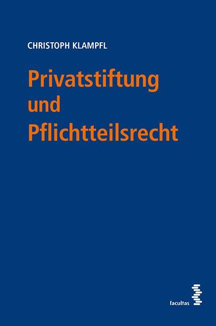 Cover-Bild Privatstiftung und Pflichtteilsrecht