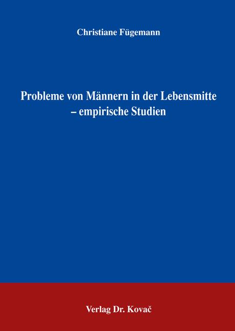 Cover-Bild Probleme von Männern in der Lebensmitte - empirische Studien