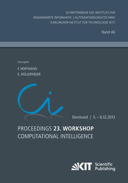 Cover-Bild Proceedings. 23. Workshop Computational Intelligence, Dortmund, 5. - 6. Dezember 2013