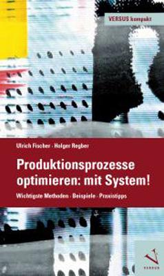 Cover-Bild Produktionsprozesse optimieren: mit System!